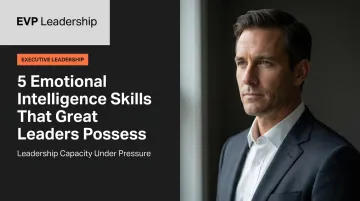 5 Emotional Intelligence Skills That Great Leaders Possess