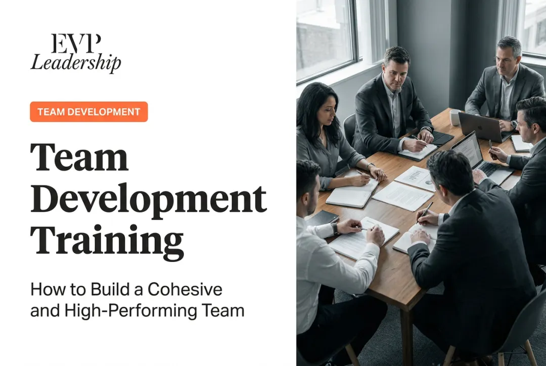 Team Development Training: How to Build a Cohesive and High-Performing Team