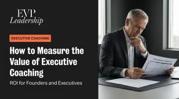 How to Measure the Value of Executive Coaching