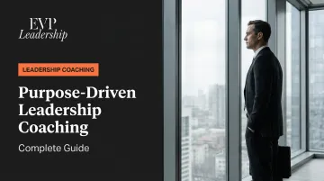 Purpose-Driven Leadership Coaching: Complete Guide