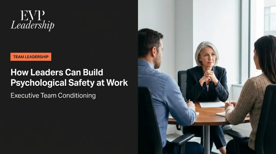 How Leaders Can Build Psychological Safety at Work