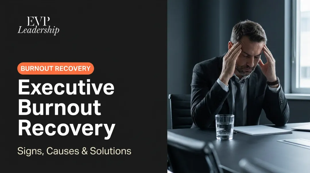 Executive Burnout Recovery: Signs, Causes & Solutions