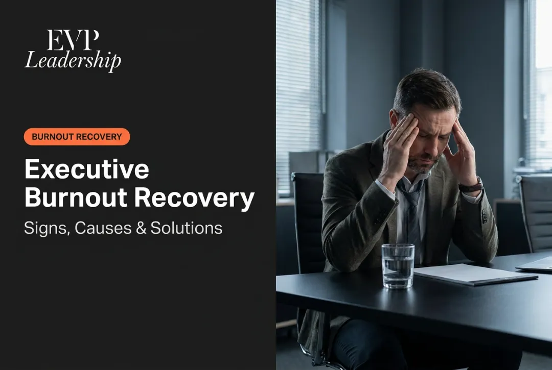 Executive Burnout Recovery: Signs, Causes & Solutions
