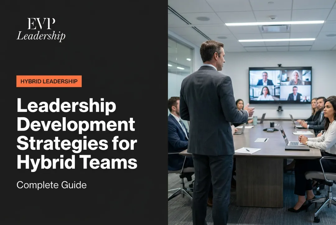 Leadership Development Strategies for Hybrid Teams: Complete Guide