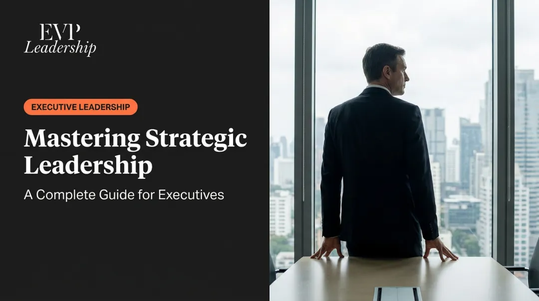 Mastering Strategic Leadership: A Complete Guide