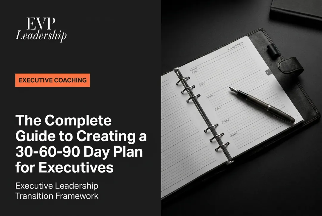 The Complete Guide to Creating a 30-60-90 Day Plan for Executives