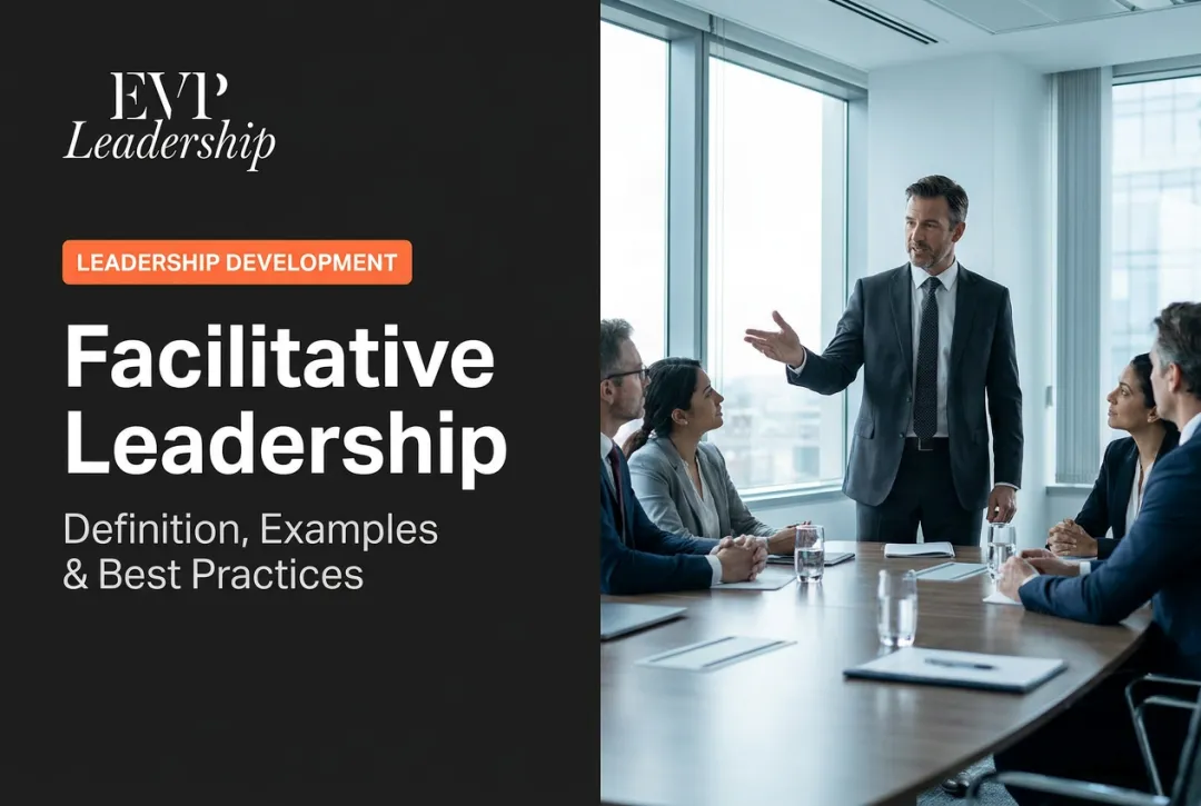 Facilitative Leadership: Definition, Examples & Best Practices