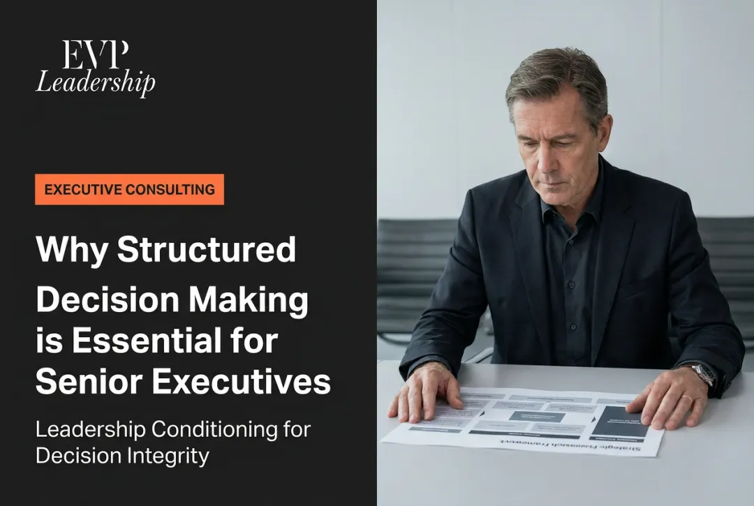 Why Structured Decision Making is Essential for Senior Executives