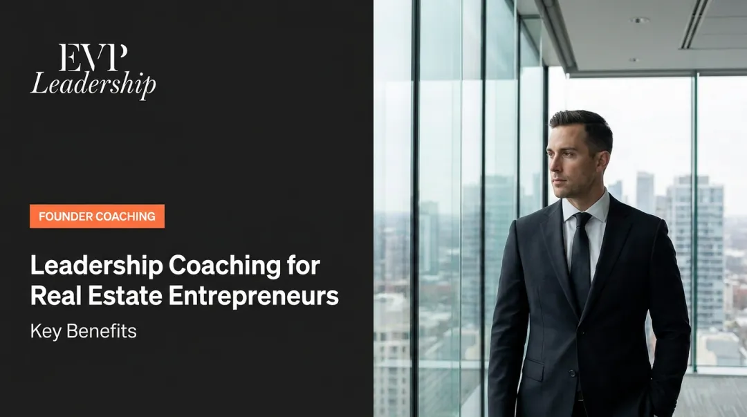 Leadership Coaching for Real Estate Entrepreneurs: Key Benefits