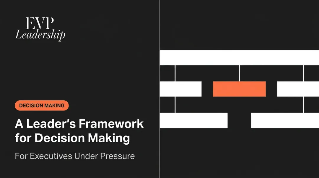 A Leader's Framework for Decision Making