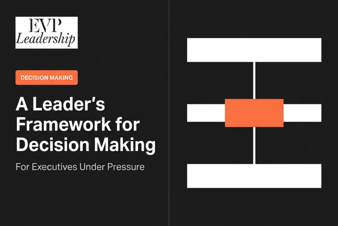 A Leader's Framework for Decision Making