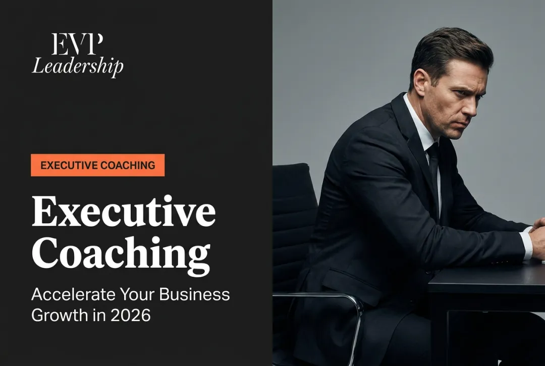 Executive Coaching: Accelerate Your Business Growth in 2026
