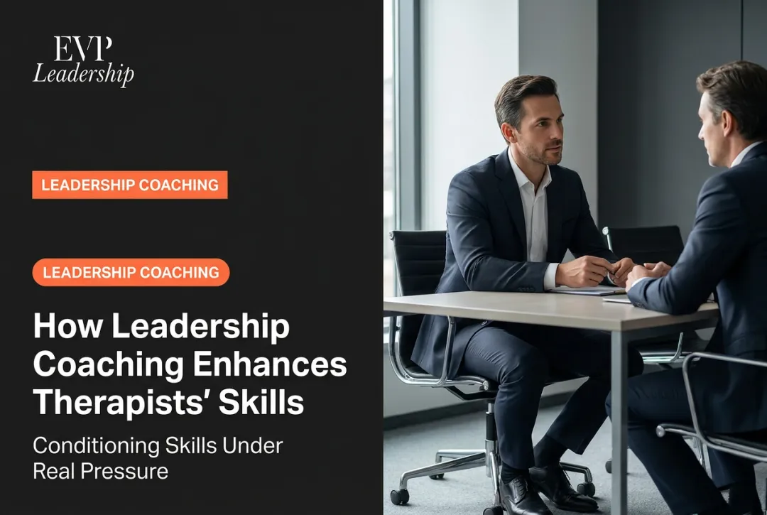 How Leadership Coaching Enhances Therapists' Skills