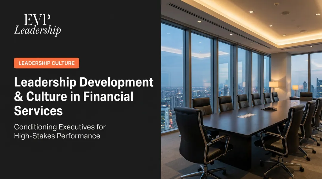 Leadership Development & Culture in Financial Services