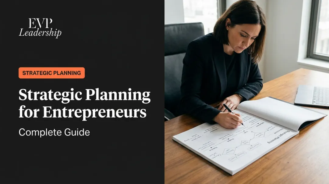 Strategic Planning for Entrepreneurs: Complete Guide