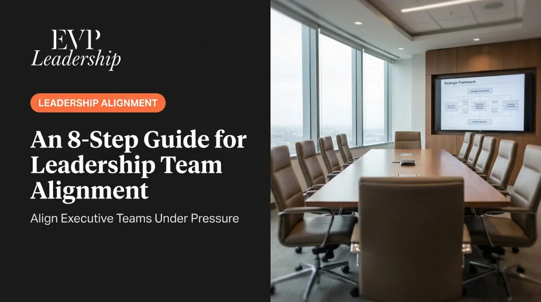 An 8-Step Guide for Leadership Team Alignment