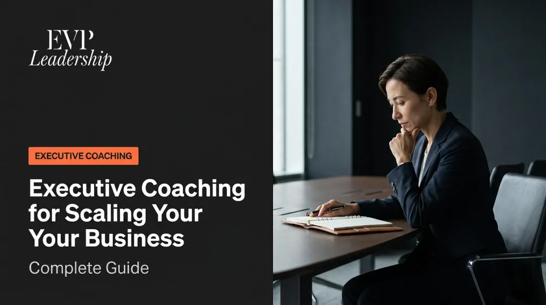 Executive Coaching for Scaling Your Business: Complete Guide