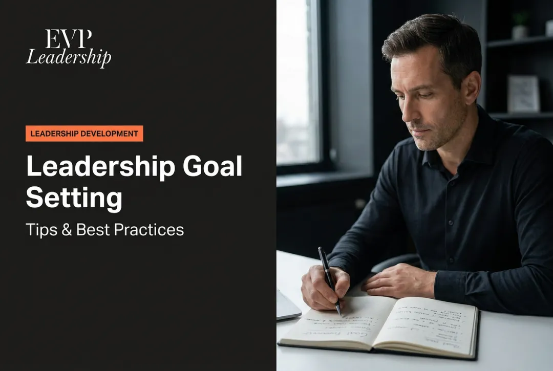 Leadership Goal Setting: Tips & Best Practices