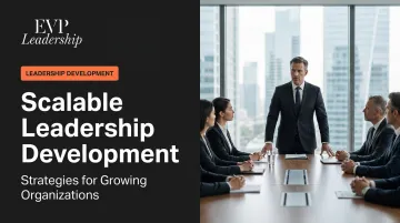 Scalable Leadership Development: Strategies for Growing Organizations