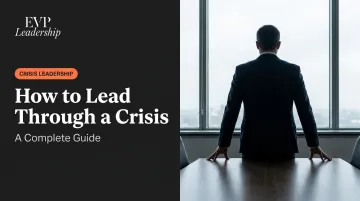 How to Lead Through a Crisis: A Complete Guide