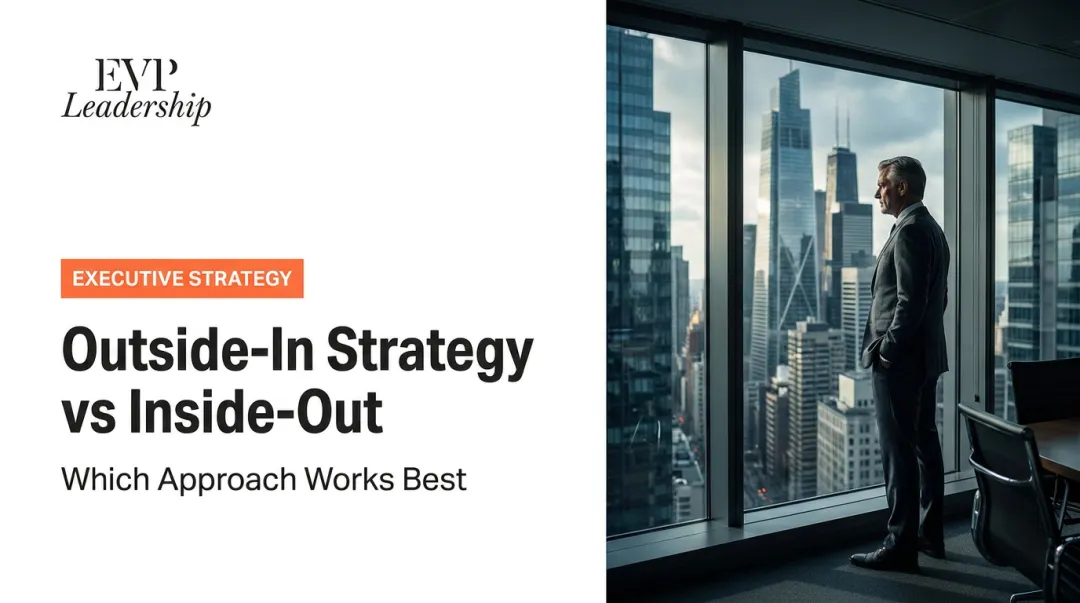 Outside-In Strategy vs Inside-Out: Which Approach Works Best