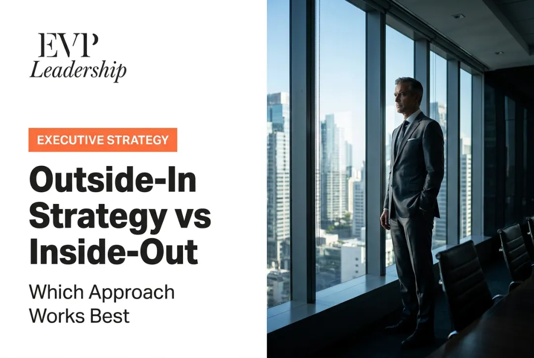 Outside-In Strategy vs Inside-Out: Which Approach Works Best