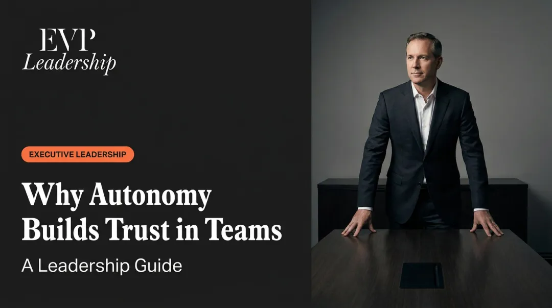Why Autonomy Builds Trust in Teams: A Leadership Guide