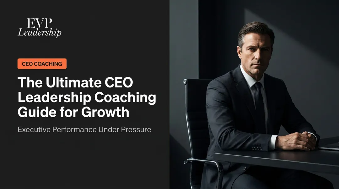 The Ultimate CEO Leadership Coaching Guide for Growth