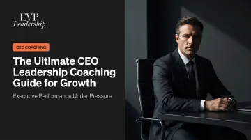 The Ultimate CEO Leadership Coaching Guide for Growth