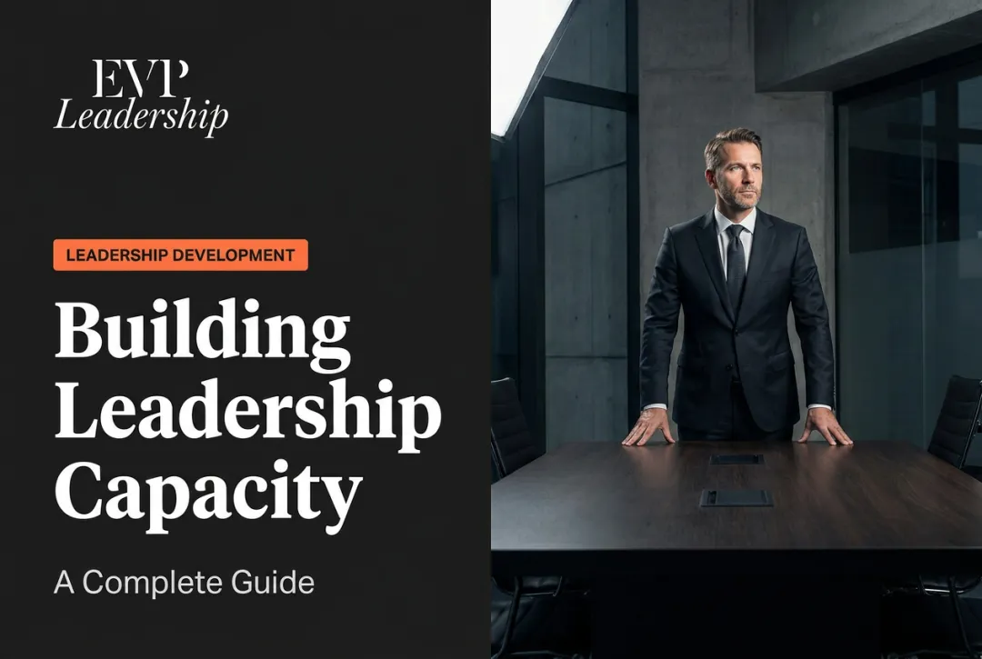 Building Leadership Capacity: A Complete Guide