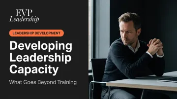 Developing Leadership Capacity: What Goes Beyond Training