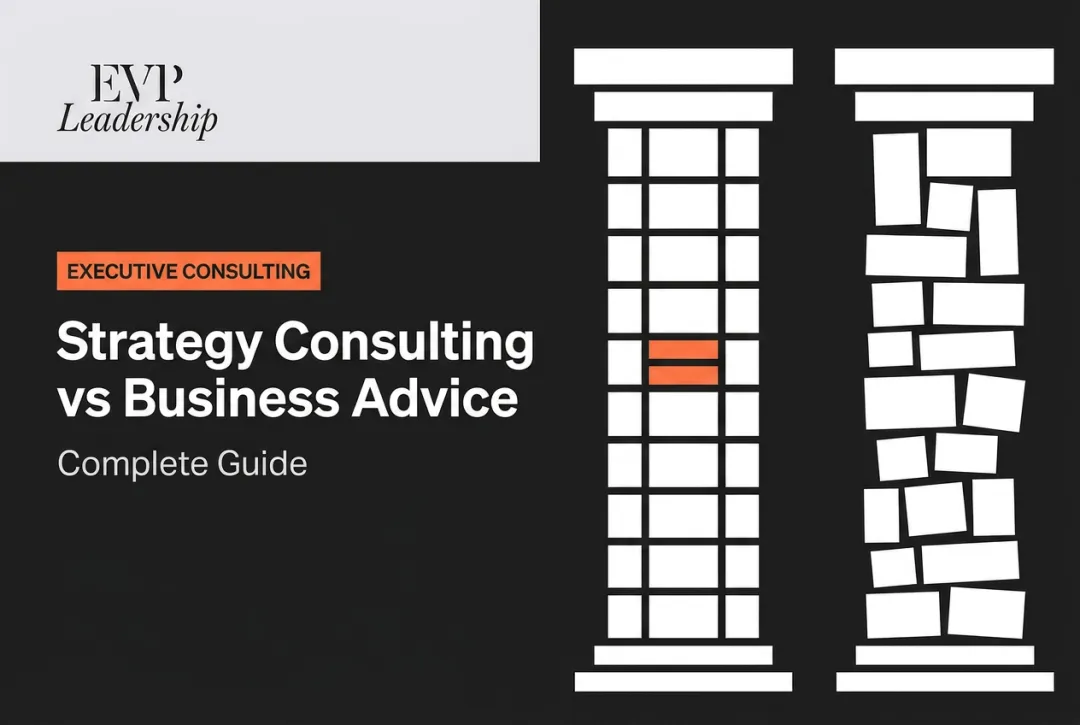 Strategy Consulting vs Business Advice: Complete Guide