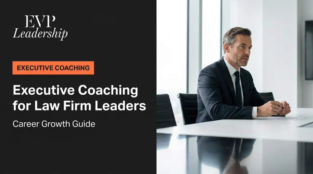 Executive Coaching for Law Firm Leaders: Career Growth Guide