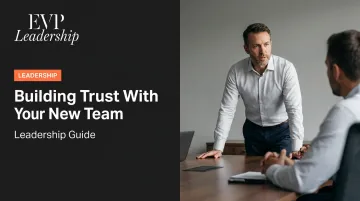 Building Trust With Your New Team: Leadership Guide
