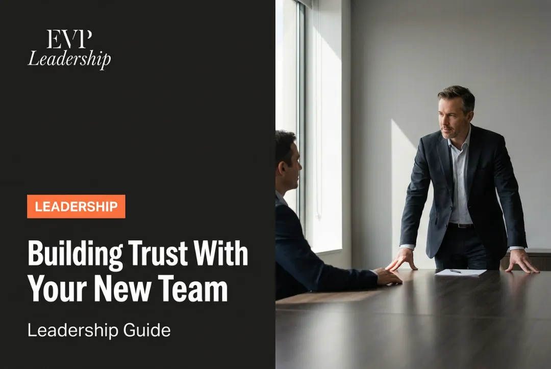 Building Trust With Your New Team: Leadership Guide