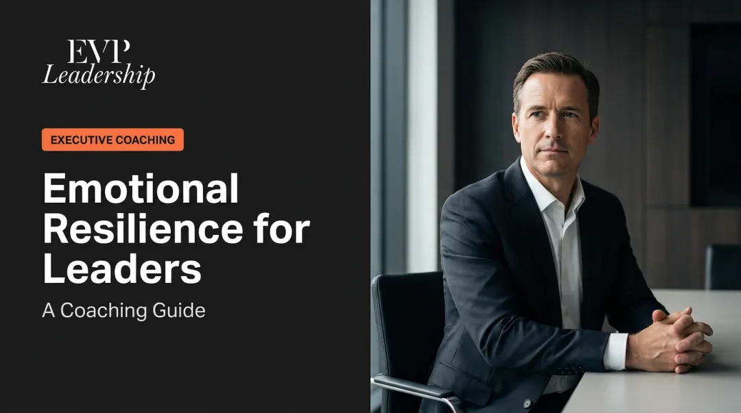 Emotional Resilience for Leaders: A Coaching Guide