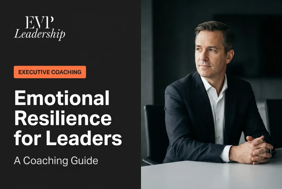 Emotional Resilience for Leaders: A Coaching Guide