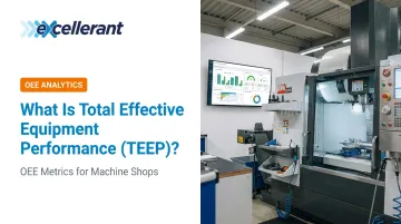 What Is Total Effective Equipment Performance (TEEP)?