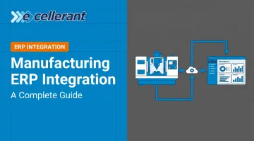 Manufacturing ERP Integration: A Complete Guide
