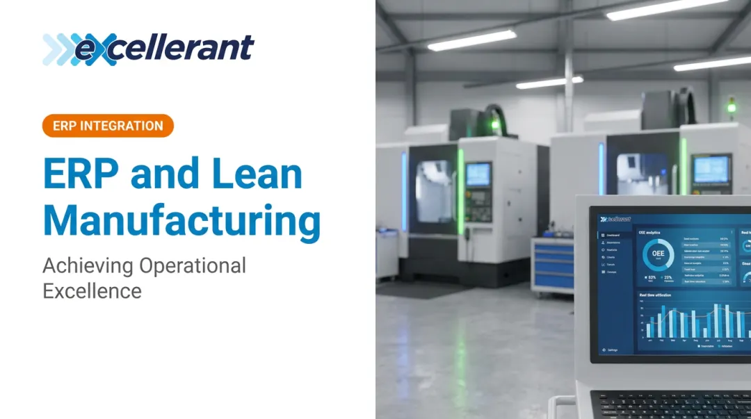 ERP and Lean Manufacturing: Achieving Operational Excellence