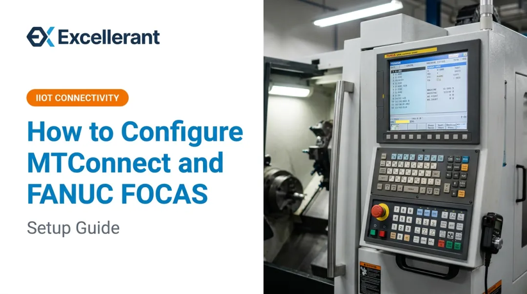 How to Configure MTConnect and FANUC FOCAS: Setup Guide