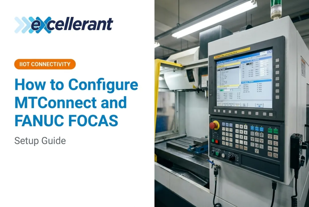 How to Configure MTConnect and FANUC FOCAS: Setup Guide