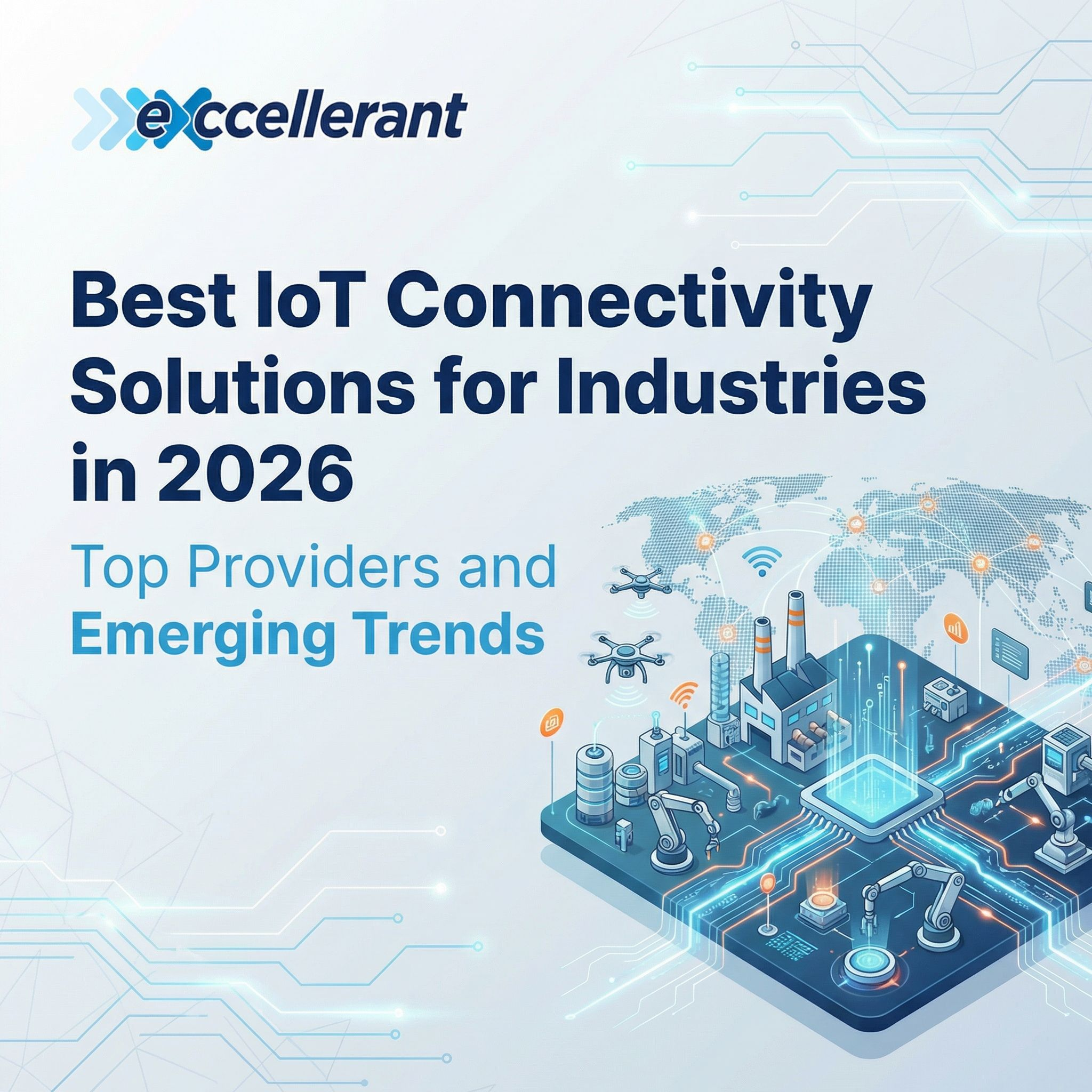 Best IoT Connectivity Solutions for Industries in 2026: Top Providers and Emerging Trends