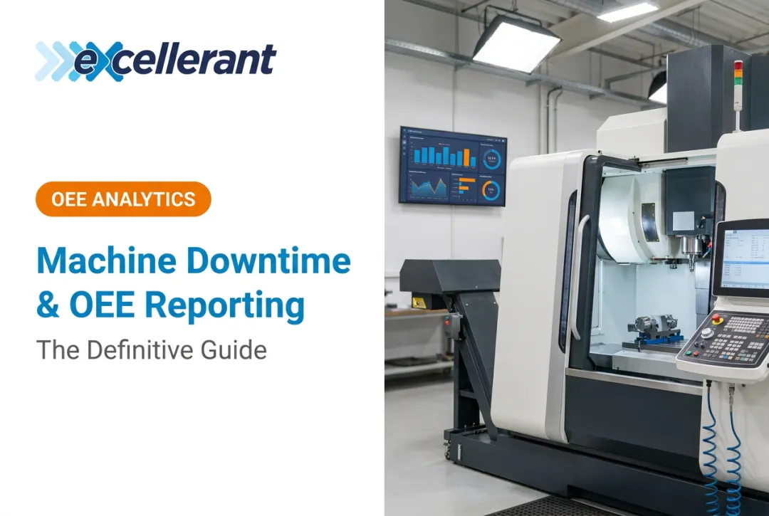 Machine Downtime & OEE Reporting: The Definitive Guide