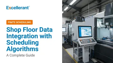 Shop Floor Data Integration with Scheduling Algorithms: A Complete Guide