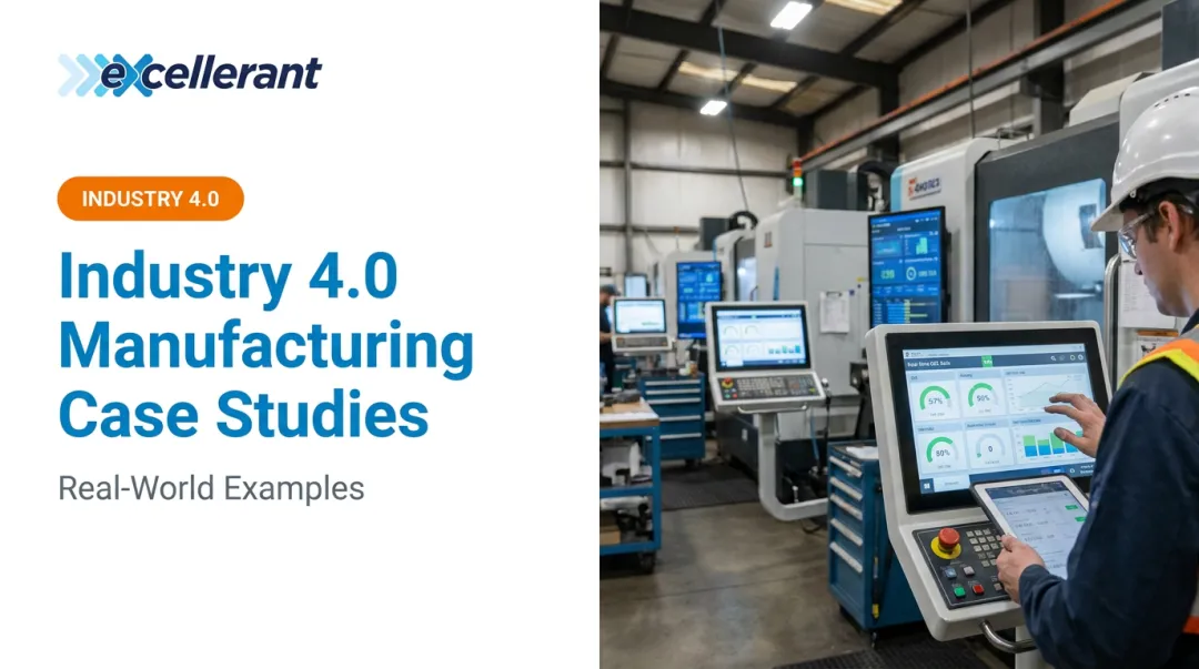 Industry 4.0 Manufacturing Case Studies: Real-World Examples