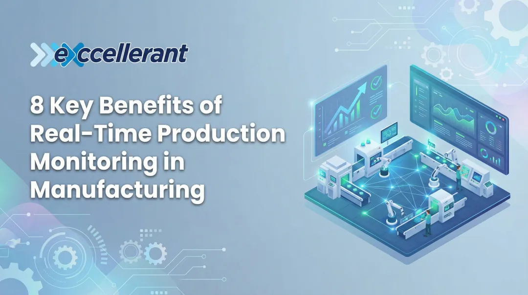 Cover image for 8 Key Benefits of Real-Time Production Monitoring in Manufacturing
