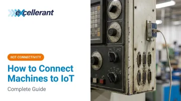 How to Connect Legacy Machines to IoT: Complete Guide