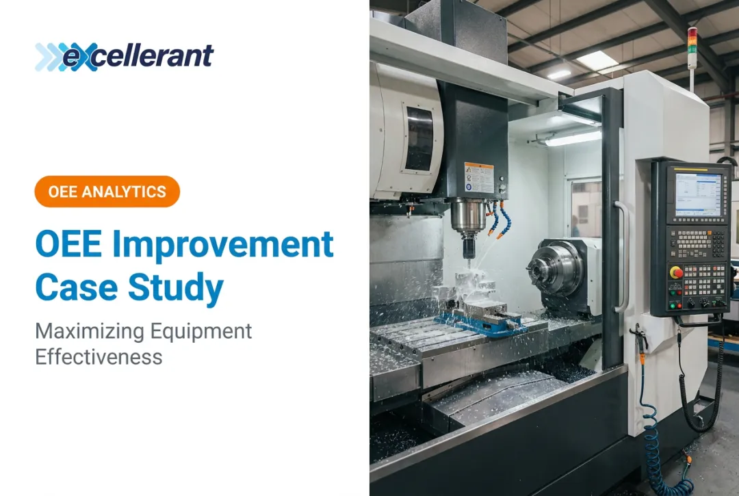 OEE Improvement Case Study: Maximizing Equipment Effectiveness