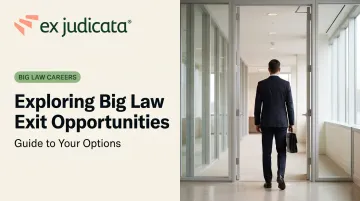 Exploring Big Law Exit Opportunities: Guide to Your Options